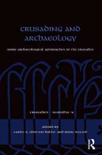 Crusading and Archaeology : Some Archaeological Approaches to the Crusades (Crusades - Subsidia)