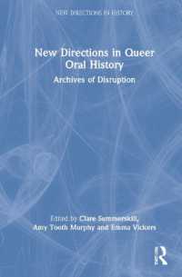クィア・オーラル・ヒストリーの新たな展開<br>New Directions in Queer Oral History : Archives of Disruption (New Directions in History)