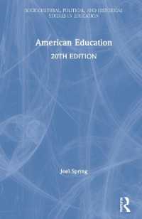 アメリカの教育（第２０版）<br>American Education (Sociocultural, Political, and Historical Studies in Education) （20TH）