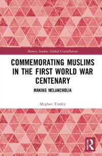 Commemorating Muslims in the First World War Centenary : Making Melancholia (Memory Studies: Global Constellations)