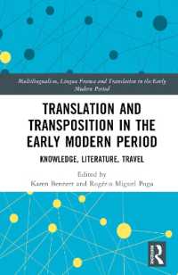 Translation and Transposition in the Early Modern Period : Knowledge, Literature, Travel (Multilingualism, Lingua Franca and Translation in the Early Modern Period)
