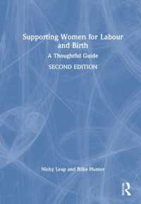 Supporting Women for Labour and Birth : A Thoughtful Guide （2ND）
