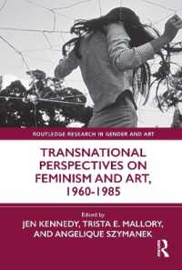 Transnational Perspectives on Feminism and Art, 1960-1985 (Routledge Research in Gender and Art)