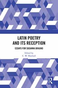 Latin Poetry and Its Reception : Essays for Susanna Braund