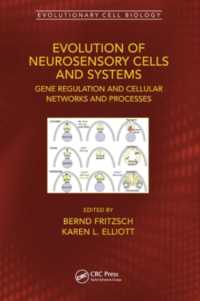 Evolution of Neurosensory Cells and Systems : Gene regulation and cellular networks and processes (Evolutionary Cell Biology)