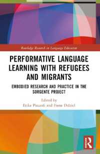 Performative Language Learning with Refugees and Migrants : Embodied Research and Practice in the Sorgente Project (Routledge Research in Language Education)