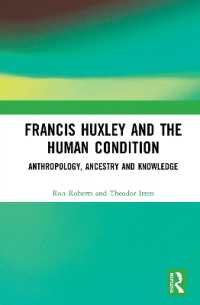 Francis Huxley and the Human Condition : Anthropology, Ancestry and Knowledge