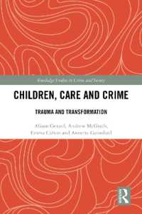 Children, Care and Crime : Trauma and Transformation (Routledge Studies in Crime and Society)