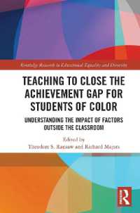 Teaching to Close the Achievement Gap for Students of Color : Understanding the Impact of Factors Outside the Classroom (Routledge Research in Educational Equality and Diversity)