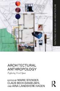 建築人類学<br>Architectural Anthropology : Exploring Lived Space (Routledge Research in Architecture)