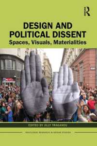Design and Political Dissent : Spaces, Visuals, Materialities (Routledge Research in Design Studies)