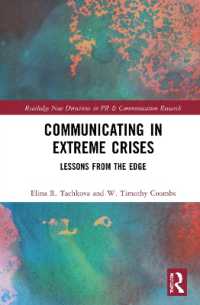 Communicating in Extreme Crises : Lessons from the Edge (Routledge New Directions in PR & Communication Research)
