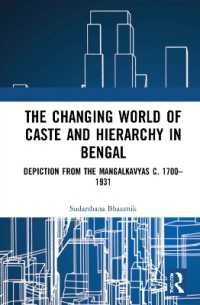 The Changing World of Caste and Hierarchy in Bengal : Depiction from the Mangalkavyas c. 1700-1931