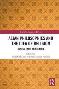 Asian Philosophies and the Idea of Religion : Beyond Faith and Reason (Routledge Studies in Religion)