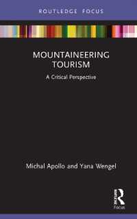 登山ツーリズム<br>Mountaineering Tourism : A Critical Perspective (Routledge Focus on Tourism and Hospitality)