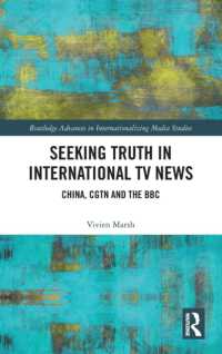 Seeking Truth in International TV News : China, CGTN and the BBC (Routledge Advances in Internationalizing Media Studies)