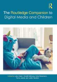 ラウトレッジ版　デジタル・メディアと子どもたち必携<br>The Routledge Companion to Digital Media and Children (Routledge Media and Cultural Studies Companions)