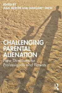 Challenging Parental Alienation : New Directions for Professionals and Parents
