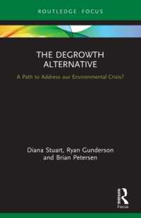 The Degrowth Alternative : A Path to Address our Environmental Crisis? (Routledge Studies in Ecological Economics)