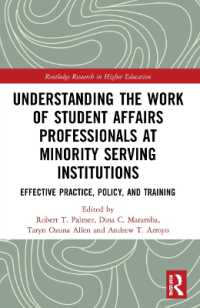 Understanding the Work of Student Affairs Professionals at Minority Serving Institutions : Effective Practice, Policy, and Training (Routledge Research in Higher Education)