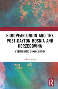 The European Union and Post-Dayton Bosnia and Herzegovina : A Democratic Consolidation