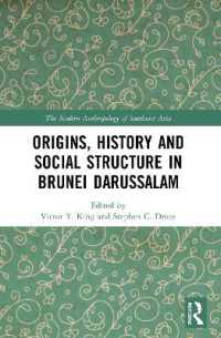 Origins, History and Social Structure in Brunei Darussalam (The Modern Anthropology of Southeast Asia)