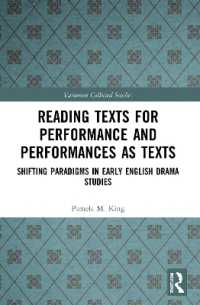 Reading Texts for Performance and Performances as Texts : Shifting Paradigms in Early English Drama Studies (Variorum Collected Studies)