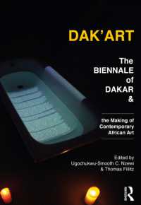 Dak'Art : The Biennale of Dakar and the Making of Contemporary African Art