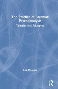 The Practice of Lacanian Psychoanalysis : Theories and Principles