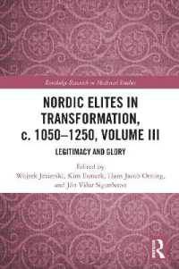 Nordic Elites in Transformation, c. 1050-1250, Volume III : Legitimacy and Glory (Routledge Research in Medieval Studies)