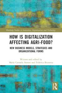 How is Digitalization Affecting Agri-food? : New Business Models, Strategies and Organizational Forms (Routledge Studies in Innovation, Organizations and Technology)