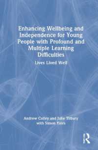 Enhancing Wellbeing and Independence for Young People with Profound and Multiple Learning Difficulties : Lives Lived Well