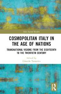近代国民国家の時代のトランスナショナルなイタリア史<br>Cosmopolitan Italy in the Age of Nations : Transnational Visions from the Eighteenth to the Twentieth Century (Ideas beyond Borders)