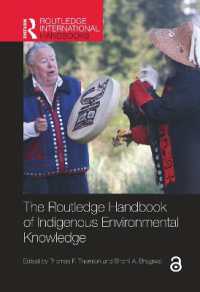 ラウトレッジ版　先住民の環境の知ハンドブック<br>The Routledge Handbook of Indigenous Environmental Knowledge (Routledge International Handbooks)