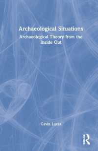 Archaeological Situations : Archaeological Theory from the inside Out