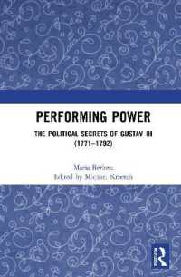 Performing Power : The Political Secrets of Gustav III (1771-1792)