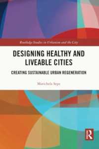 Designing Healthy and Liveable Cities : Creating Sustainable Urban Regeneration (Routledge Studies in Urbanism and the City)