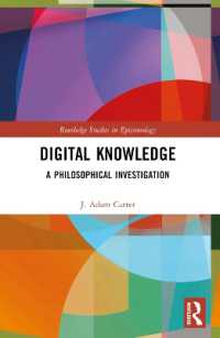 Digital Knowledge : A Philosophical Investigation (Routledge Studies in Epistemology)