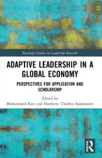 Adaptive Leadership in a Global Economy : Perspectives for Application and Scholarship (Routledge Studies in Leadership Research)
