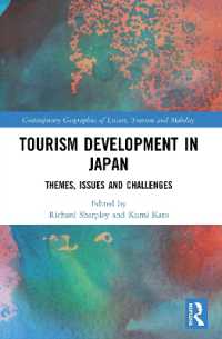 Tourism Development in Japan : Themes, Issues and Challenges (Contemporary Geographies of Leisure, Tourism and Mobility)