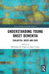 若年性認知症の理解<br>Understanding Young Onset Dementia : Evaluation, Needs and Care (Aging and Mental Health Research)