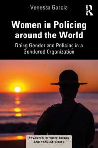 Women in Policing around the World : Doing Gender and Policing in a Gendered Organization (Advances in Police Theory and Practice)