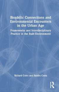 Biophilic Connections and Environmental Encounters in the Urban Age : Frameworks and Interdisciplinary Practice in the Built Environment