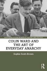 Colin Ward and the Art of Everyday Anarchy (Routledge Studies in Radical History and Politics)