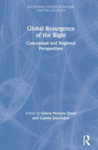 右派のグローバルな再興<br>Global Resurgence of the Right : Conceptual and Regional Perspectives (Routledge Studies in Fascism and the Far Right)