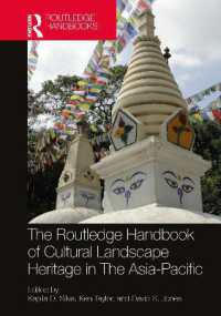 ラウトレッジ版　アジア太平洋地域における文化景観遺産ハンドブック<br>The Routledge Handbook of Cultural Landscape Heritage in the Asia-Pacific (Routledge Handbooks on Museums, Galleries and Heritage)