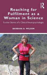 女性神経心理学者の草分けＢ．Ａ．ウィルソン自伝<br>Reaching for Fulfilment as a Woman in Science : Further Stories of a Clinical Neuropsychologist