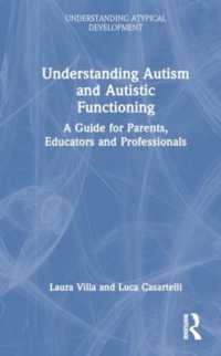 Understanding Autism and Autistic Functioning : A Guide for Parents, Educators and Professionals (Understanding Atypical Development)