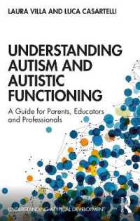 Understanding Autism and Autistic Functioning : A Guide for Parents, Educators and Professionals (Understanding Atypical Development)