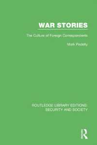 War Stories : The Culture of Foreign Correspondents (Routledge Library Editions: Security and Society)